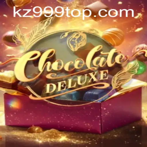 Explore the Sweet World of ChocolateDeluxe: A New Gaming Adventure Linked with KZ999.COM
