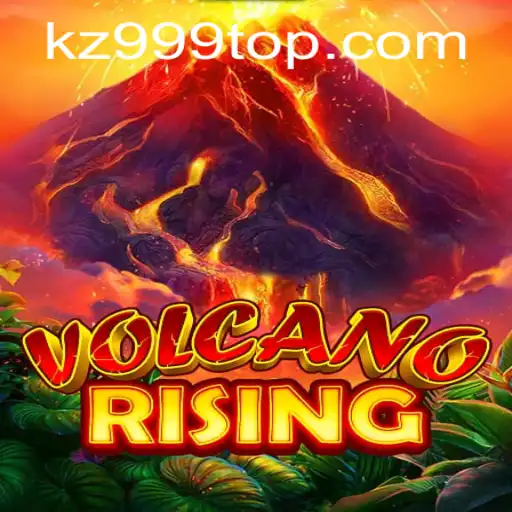 VolcanoRising Game: A Thrilling Adventure Awaits with KZ999.COM